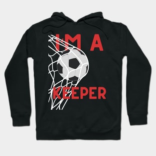 Football Keeper (I'm a Keeper) Hoodie